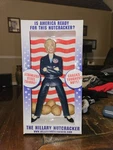 Hillary Clinton Nutcracker W/ Stainless Steel Thighs - New Box. Fixed Price $20.00.
