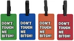 Don't Touch Me Bi**h! - Funny Luggage Suitcase Bag Tags (pack Of 4). Fixed Price $20.68.