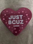 Dunkin Munchkin Valentine Heart Just Bcuz Pink Candy Box. Fixed Price $23.99.