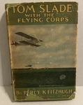 Tom Slade With The Flying Corps: Campfire Tale 1919 Hc Dust Cover WW1. Fixed Price $55.00.